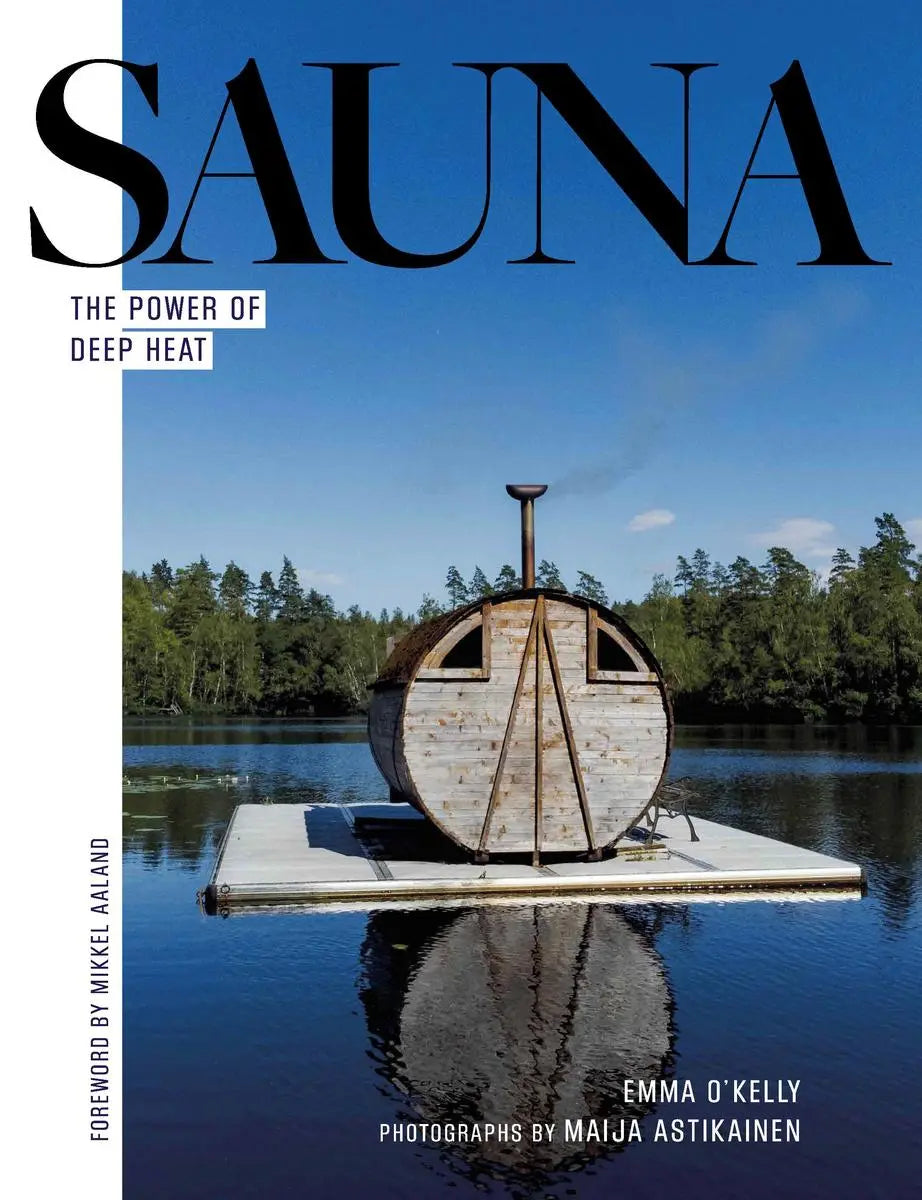Sauna: The Power of Deep Heat  - Hardcover Coffee Table Book - Written by Emma O'Kelly # #seotitle## Backcountry Recreation